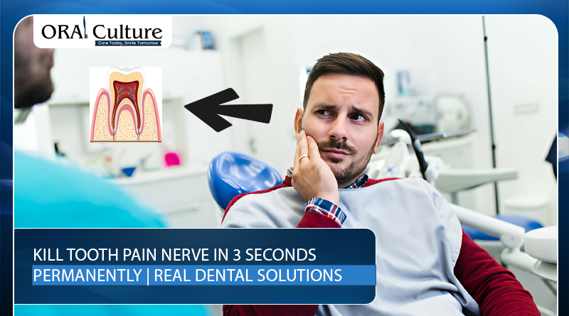 Learn how to kill a tooth pain nerve in just 3 seconds with proven dental solutions – oralculture.com